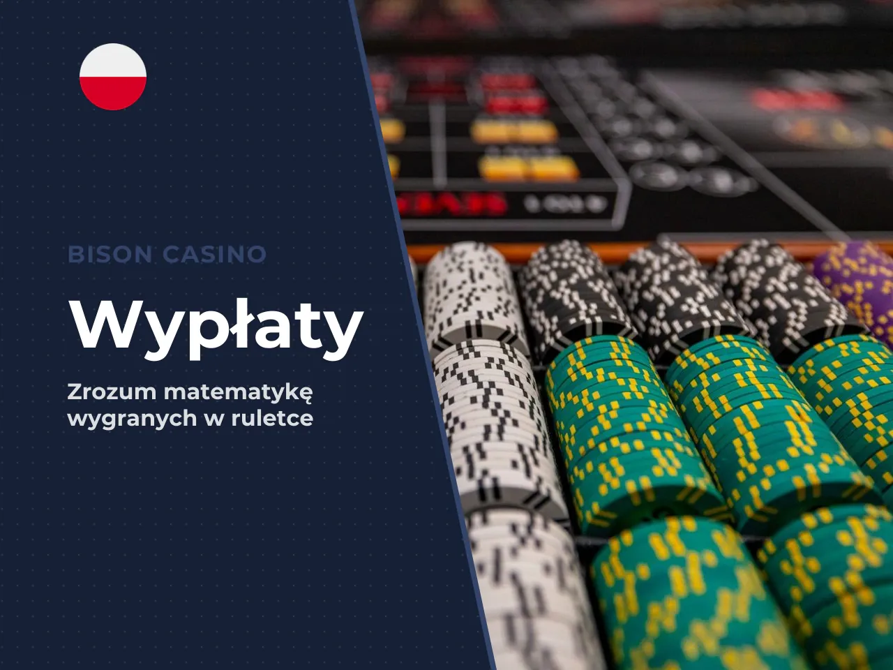 Jak wypłaty (payouts) wynikają z rodzaju zakładu. Logika wypłat opiera się na rygorystycznej formule matematycznej wynikającej wprost z prawdopodobieństw i proporcjonalnej przewagi kasyna. Mnożniki zw